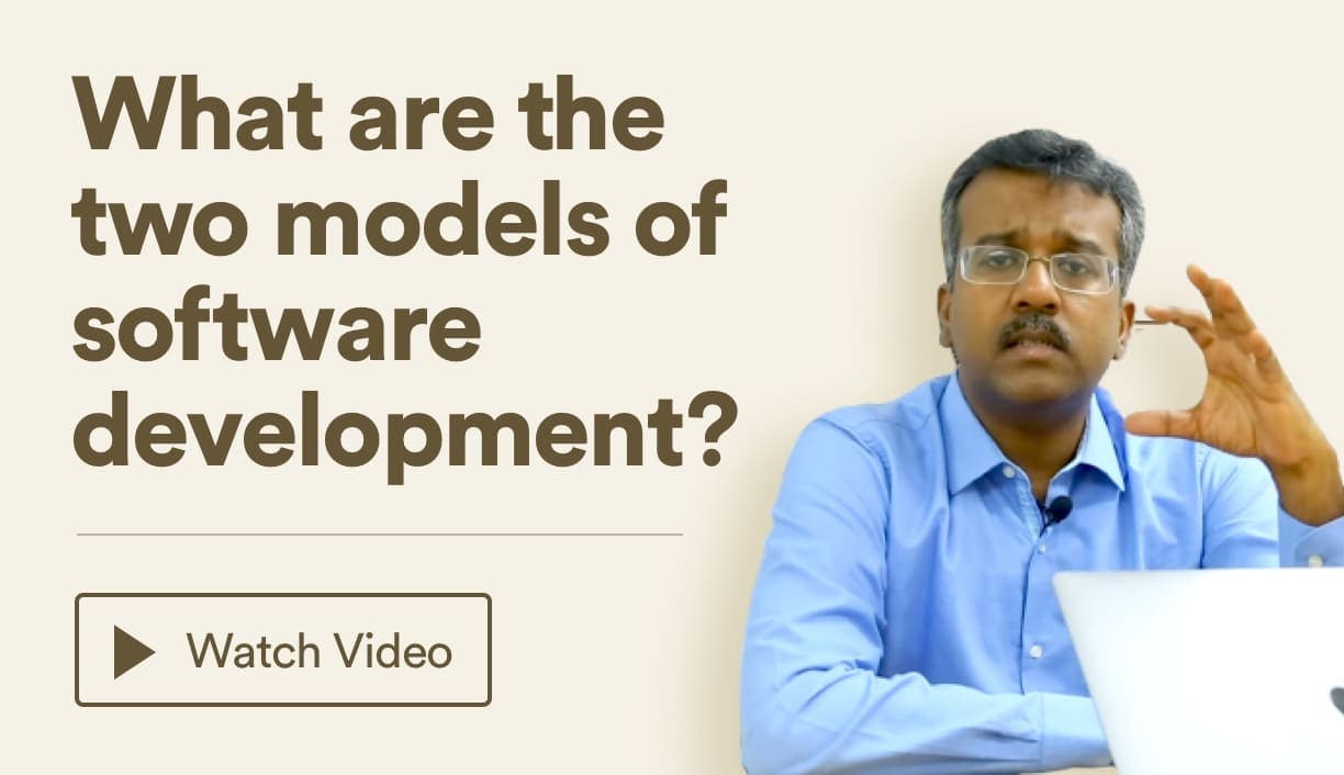 What are the two models of software development?